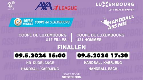 Finalle Coupe de Luxembourg U17 (Meedercher) & U21 (Männer) : Donneschdeg 9. Mee an der Sportshall zu Nidderkuer