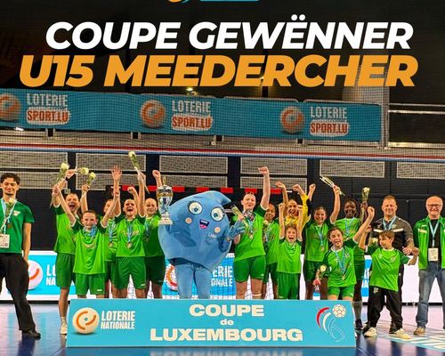 🏆 Coupe Gewënner bei den U15 Meedercher: HBC Schifflange 🟢🤩