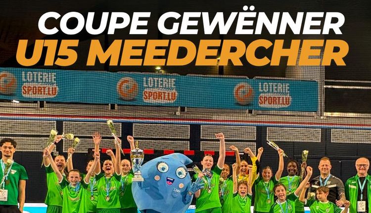 🏆 Coupe Gewënner bei den U15 Meedercher: HBC Schifflange 🟢🤩