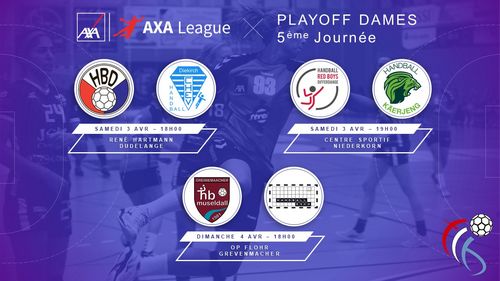 Haut a Muer (3. a 4. Abrëll) : 5. Spilldag am Playoff AXA League Dammen