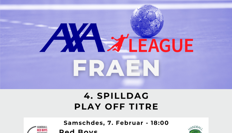 AXA League Play-Off : 4. Spilldag bei de Fraen 