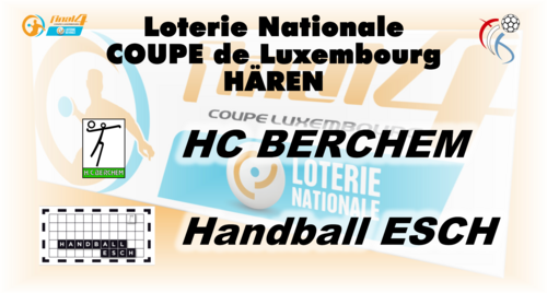 Loterie Nationale Coupe de Luxembourg - Finall Hären HC Bierchem - Handball Esch - Samschdeg 29. Februar