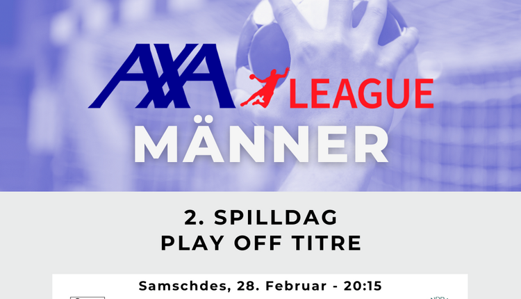 AXA League Play Off : 2. Spilldag bei de Männer