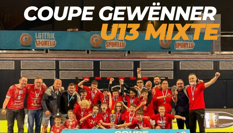 🏆 Coupe Gewënner bei den U13 Mixte : Red Boys Differdange 🔴🤩