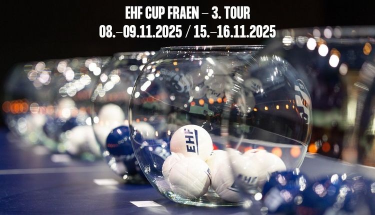 Tirage EHF European CUP bei de Fraen 3. Tour