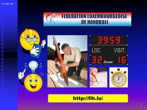 D'Lëtzebuerger Handballfederatioun erënnert drun, dass op de folgenden Deeg e Cours Sekretär-Chronometreur um Siège vun der FLH organiséiert gëtt